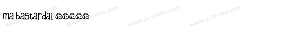 MA Bastarda1字体转换